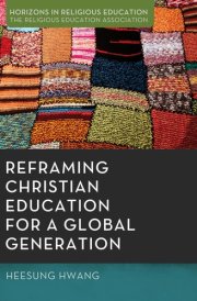 Reframing Christian Education for a Global Generation cover image
