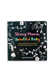 Strong Mama, Beautiful Baby: A High-Contrast, Black and White Book cover image