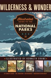 Wilderness & Wonder Illustrated Guide to the National Parks cover image