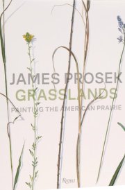 James Prosek Grasslands Painting the American Prairie cover image