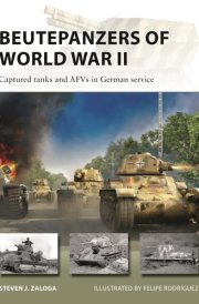 Beutepanzers of World War II Captured Tanks and AFVs in German Service cover image