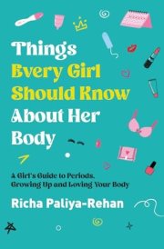 Things Every Girl Should Know About Her Body cover image