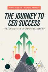 The Journey to CEO Success 7 Practices for High Growth Leadership cover image
