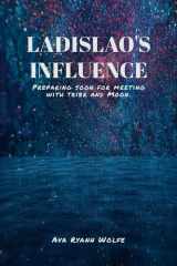Ladislao's Influence Preparing Soon for Meeting with Tribe and Moon cover image