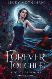 Forever Touched (A Touch of Vampire) cover image