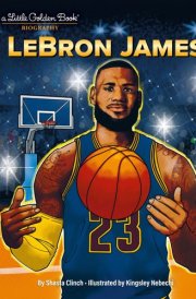 LeBron James: A Little Golden Book Biography cover image