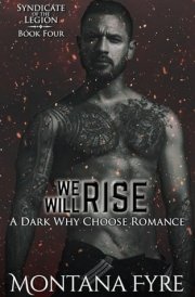 We Will Rise: A Dark Why Choose Romance (Syndicate of the Legion) cover image
