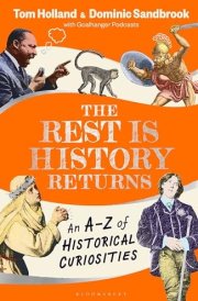 The Rest Is History Returns An A-Z of Historical Curiosities cover image