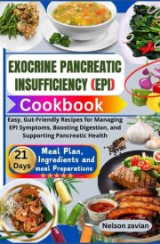 Exocrine Pancreatic Insufficiency (EPI) Cookbook: Easy, Gut-Friendly Recipes for Managing EPI Symptoms, Boosting Digestion, and Supporting Pancreatic Health cover image