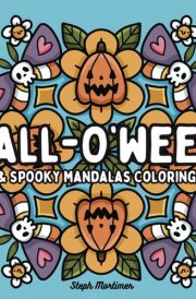 Fall-O'Ween Cute and Spooky Mandalas Coloring Book for Teens and Adults: For Cozy Stress Relief and Mindfulness (Mindful Mandalas & Patterns) cover image