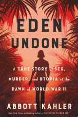 Eden Undone A True Story of Sex, Murder, and Utopia at the Dawn of World War II cover image