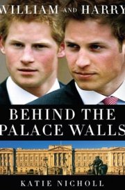 William and Harry Behind the Palace Walls cover image