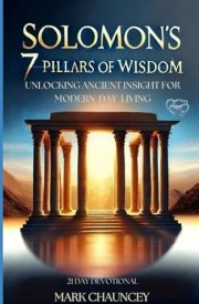 Solomon's 7 Pillars of Wisdom: Unlocking Ancient Insight for Modern Living - 21 Day D evotional cover image