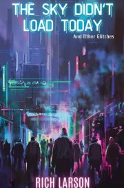 The Sky Didn't Load Today and Other Glitches cover image