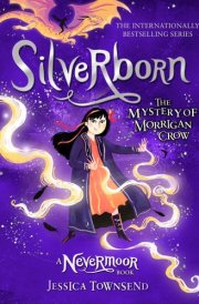 Silverborn The Mystery of Morrigan Crow Book 4 cover image