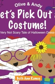 Let's Pick Out a Costume! A Very Not Scary Tale of Halloween Dress-Up cover image