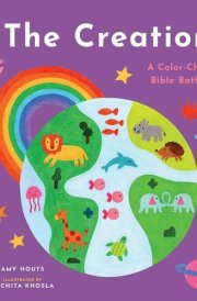 The Creation A Color-Changing Bible Bath Book! cover image
