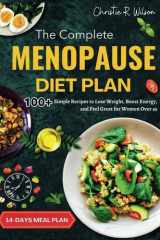 The Complete Menopause Diet Plan: 100+ Simple Recipes to Lose Weight, Boost Energy and Feel Great for Women Over 45 (Black and White Edition) cover image