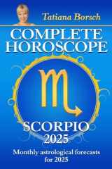 Complete Horoscope Scorpio 2025: Monthly Astrological Forecasts for 2025 cover image