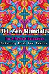 Zen Mandalas for Perfect Relaxation.: Transform Your Mind and Embrace Tranquility. Mandalas With Inspiring Quotes and Prompts. Coloring Book for Adults cover image