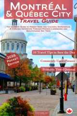 Montreal and Quebec City Travel Guide: The Ultimate Guide to Hidden Gems and Cultural Experiences - A Curated Adventure Through Historic Landmarks and Breathtaking Day Trips cover image