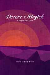 Desert Magick A Mojave Field Guide cover image