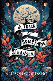 A Trace of Something Stranger cover image
