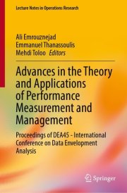 Advances in the Theory and Applications of Performance Measurement and Management Proceedings of DEA45—International Conference on Data Envelopment Analysis cover image