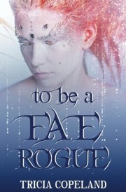 To be a Fae Rogue (Realm Chronicles) cover image