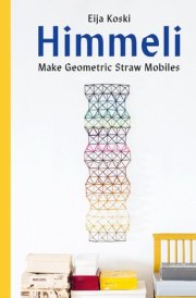 Himmeli Make Geometric Straw Mobiles cover image