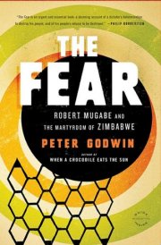 The Fear Robert Mugabe and the Martyrdom of Zimbabwe cover image