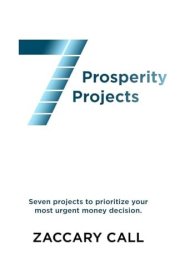 7 Prosperity Projects: Seven projects to prioritize your most urgent money decision cover image