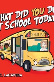 What Did You Do at School Today? cover image