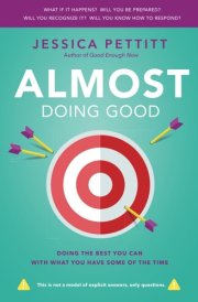Almost Doing Good: Doing the Best That You Can With What You Have Some of the Time cover image