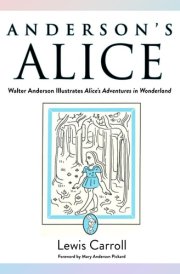 Anderson's Alice Walter Anderson Illustrates Alice's Adventures in Wonderland cover image