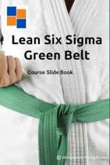 Lean Six Sigma Green Belt Course Slide Book cover image