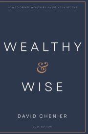 Wealthy & Wise How to Create Wealth by Investing in Stocks cover image