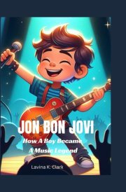 Jon Bon Jovi - How A Boy Became A Music Legend cover image