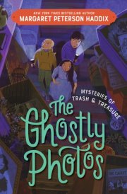 Mysteries of Trash and Treasure: The Ghostly Photos cover image