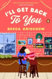 I'll Get Back to You A Novel cover image