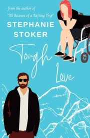 Tough Love A Grumpy Sunshine Sweet Romantic Comedy: Clean Contemporary LDS Romance Novel cover image