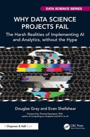 Why Data Science Projects Fail The Harsh Realities of Implementing AI and Analytics, Without the Hype cover image