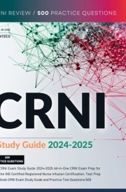 CRNI Exam Study Guide 2024-2025 All-in-One CRNI Exam Prep for the INS Certified Registered Nurse Infusion Certification. Test Prep Book CRNI Exam Study Guide and Practice Test Questions 500 cover image