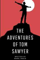 The Adventures of Tom Sawyer: An Original and Unabridged Edition cover image