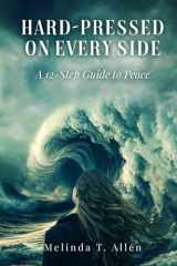Hard-Pressed on Every Side: A 12-Step Guide to Peace cover image