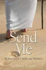 Send Me My Journey to Christ and Ministry cover image