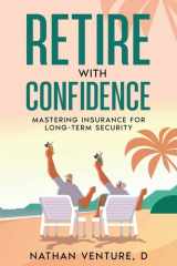 Retire with Confidence Mastering Insurance for Long-Term Security cover image