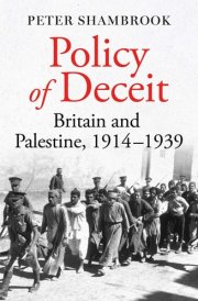Policy of Deceit Britain and Palestine, 1914-1939 cover image