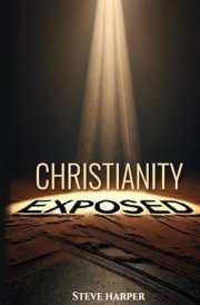 Christianity Exposed: The Truth About Christianity cover image