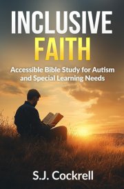 Inclusive Faith: Accessible Bible Study for Autism and Special Learning Needs cover image